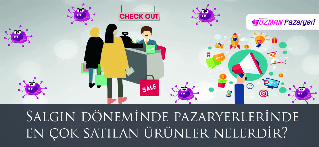 Salgın döneminde pazaryerlerinde en çok satılan ürünler nelerdir?