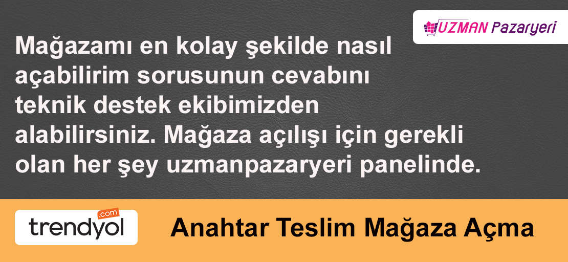 Trendyol Anahtar Teslim Mağaza Açma